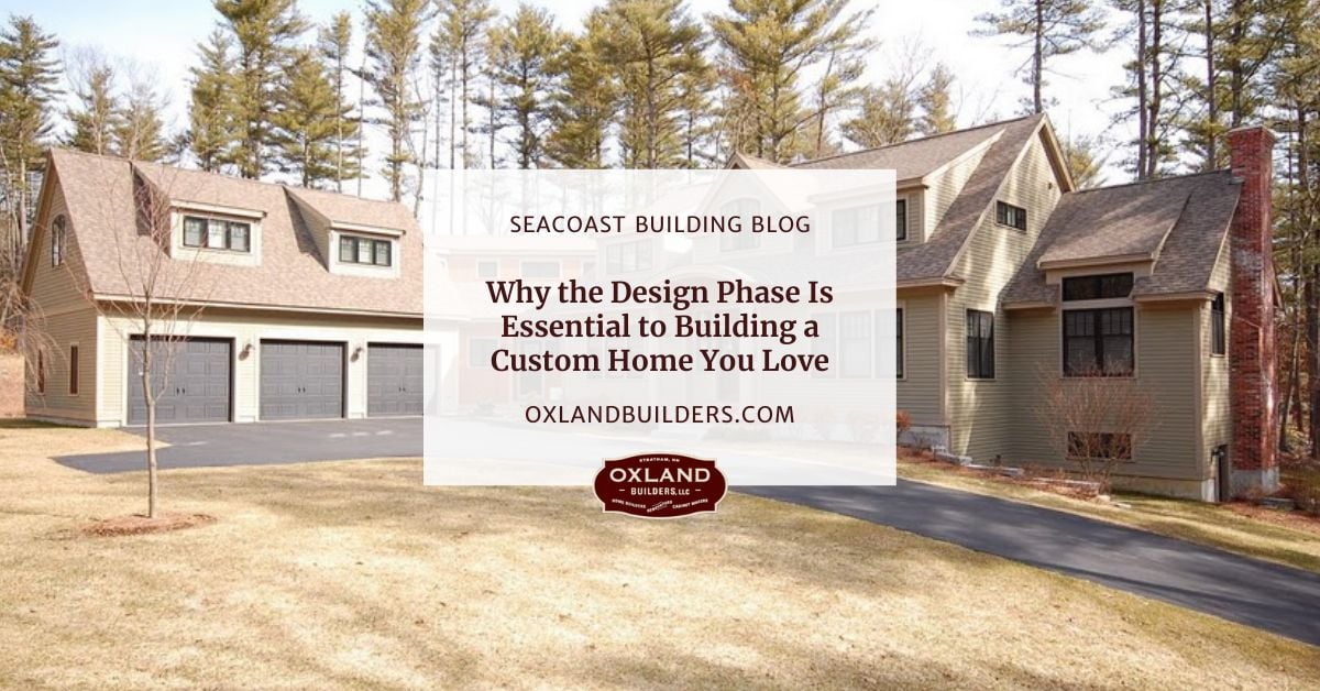 Why the Design Phase Is Essential to Building a Custom Home You Love